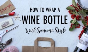 assortment of wine bottle wrapping tools with image text "how to wrap a wine bottle with Sonoma style"