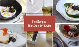 photo collage of five Jordan Winery bites that Show Off Caviar with image text "five recipes that show off caviar"