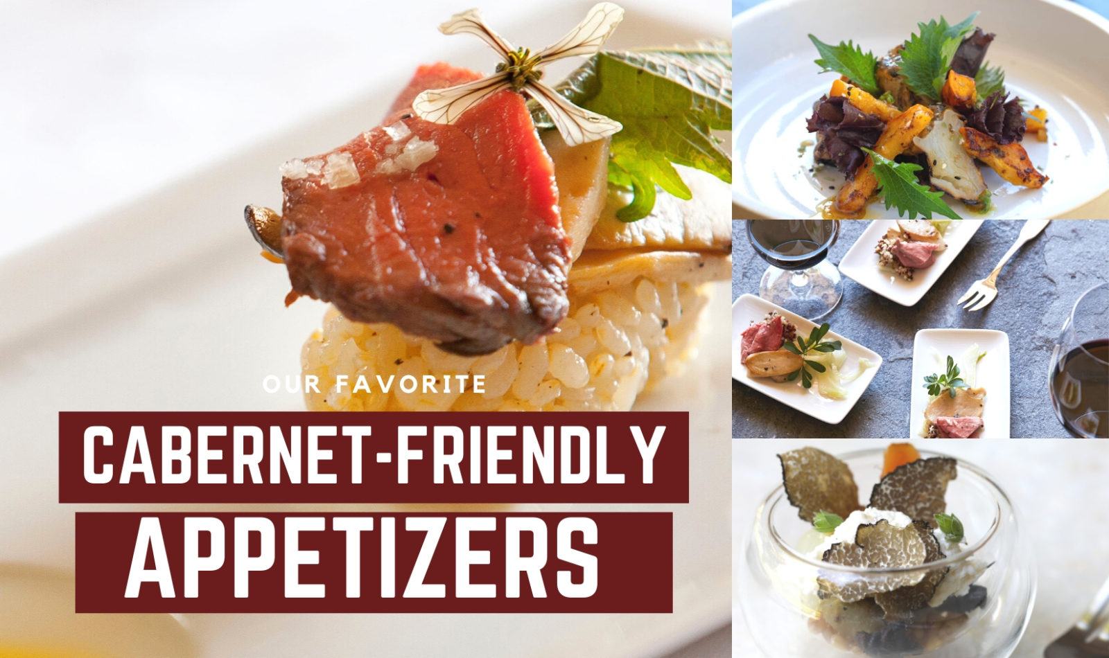 Photo collage of Jordan Winery appetizers with image text "our favorite Cabernet-friendly appetizers"